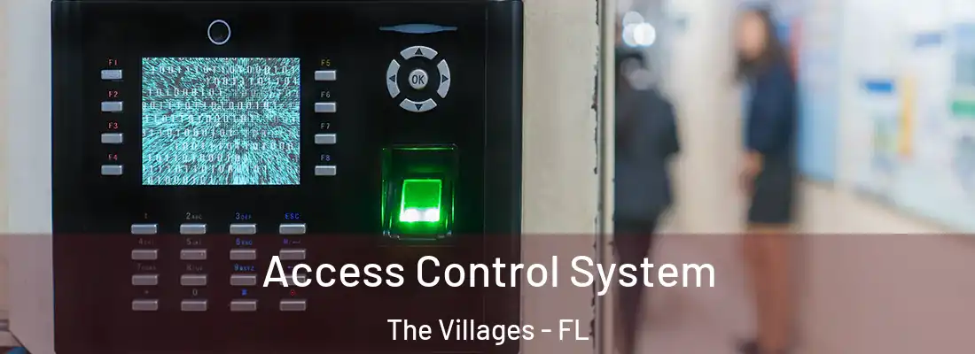 Access Control System The Villages - FL