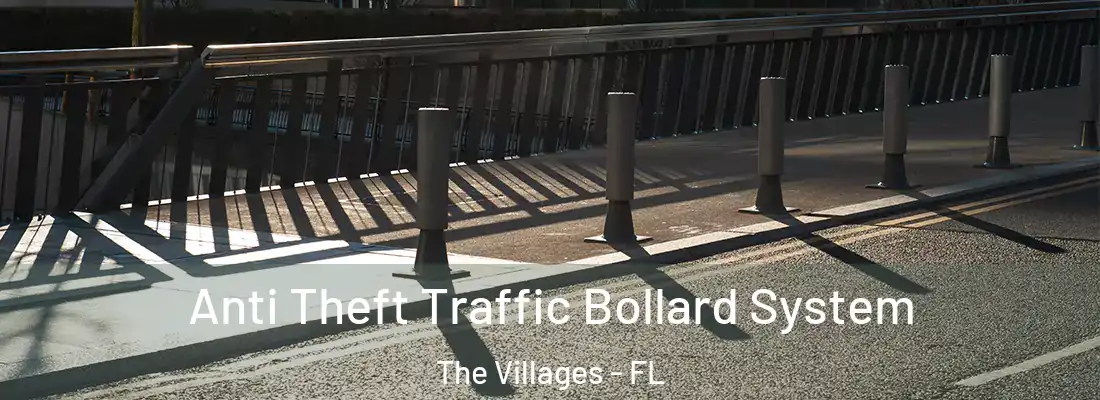 Anti Theft Traffic Bollard System The Villages - FL