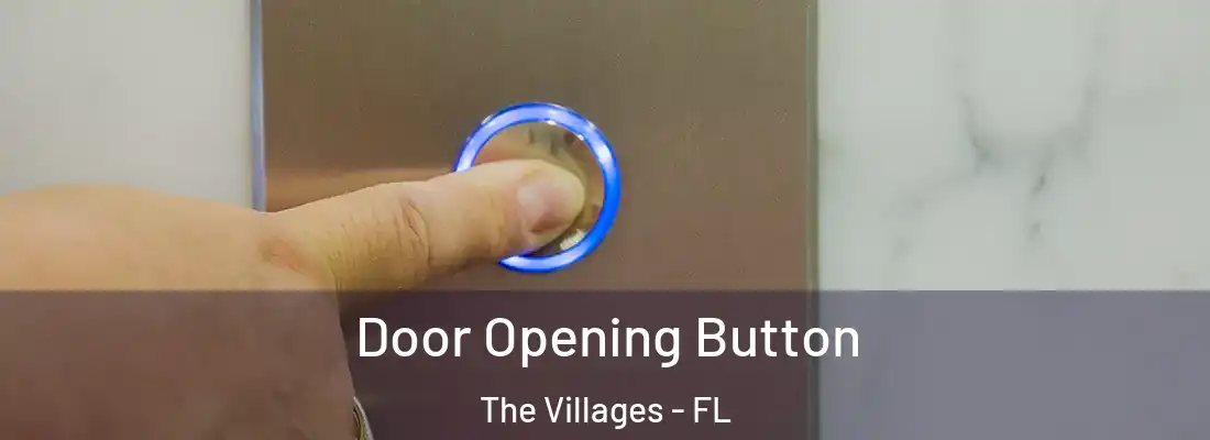 Door Opening Button The Villages - FL