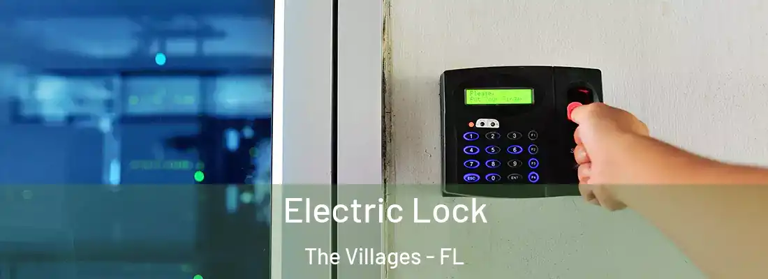 Electric Lock The Villages - FL