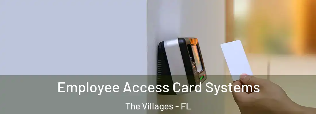 Employee Access Card Systems The Villages - FL