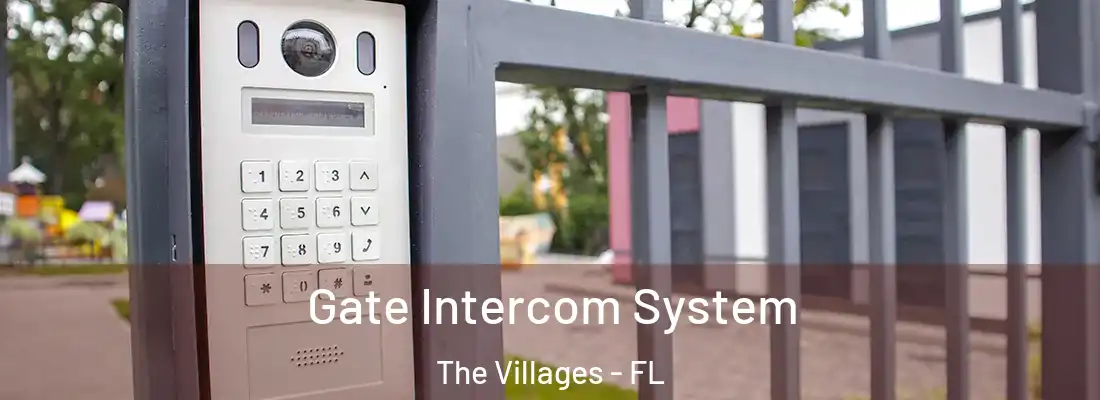 Gate Intercom System The Villages - FL