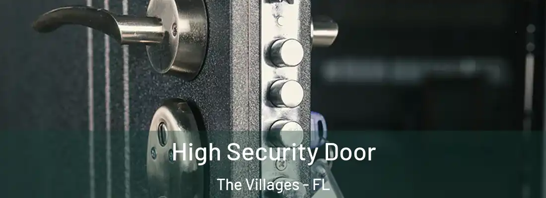 High Security Door The Villages - FL