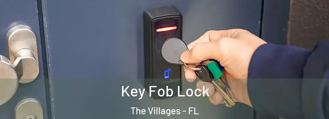 Key Fob Lock The Villages - FL