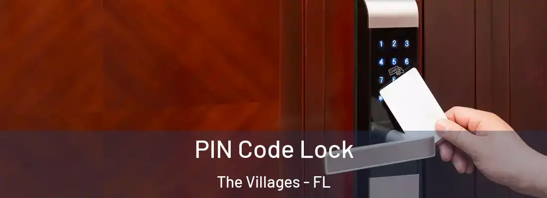PIN Code Lock The Villages - FL