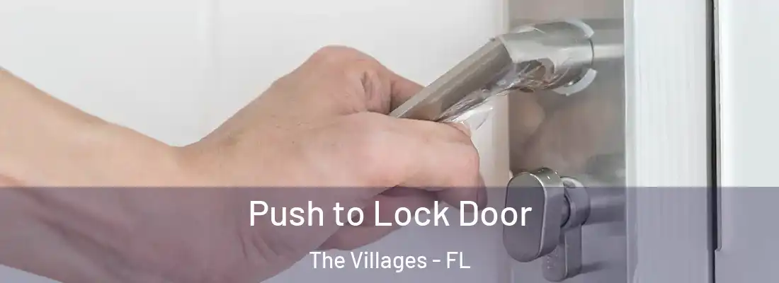 Push to Lock Door The Villages - FL