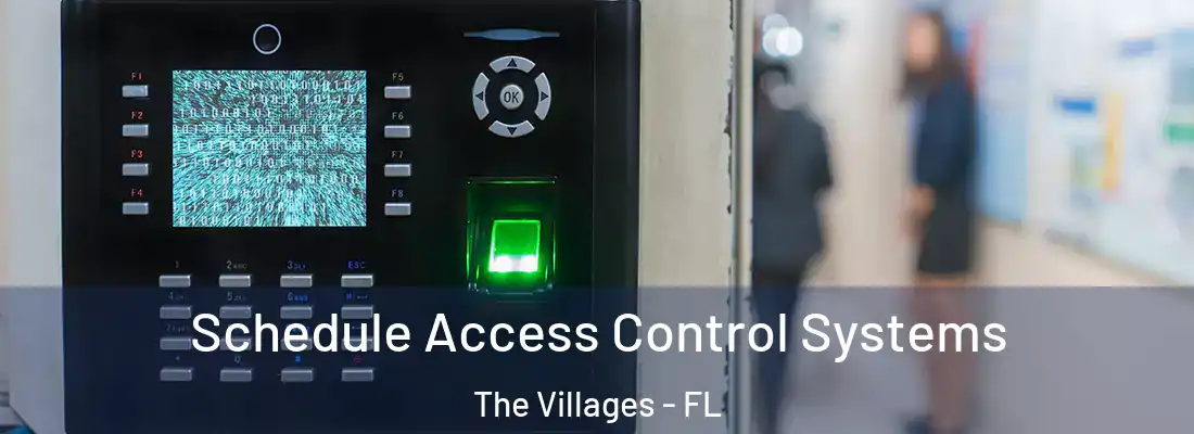 Schedule Access Control Systems The Villages - FL