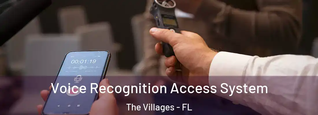 Voice Recognition Access System The Villages - FL
